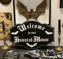 Load image into Gallery viewer, Welcome to our Haunted Manor Sign