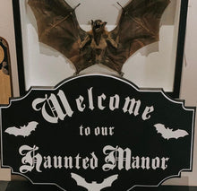 Load image into Gallery viewer, Welcome to our Haunted Manor Sign