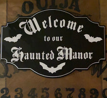 Load image into Gallery viewer, Welcome to our Haunted Manor Sign